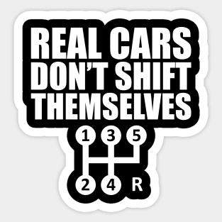 Car - Real cars don't shift themselves w Sticker